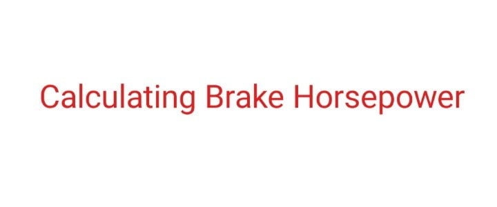 Calculating Brake Horsepower Equation