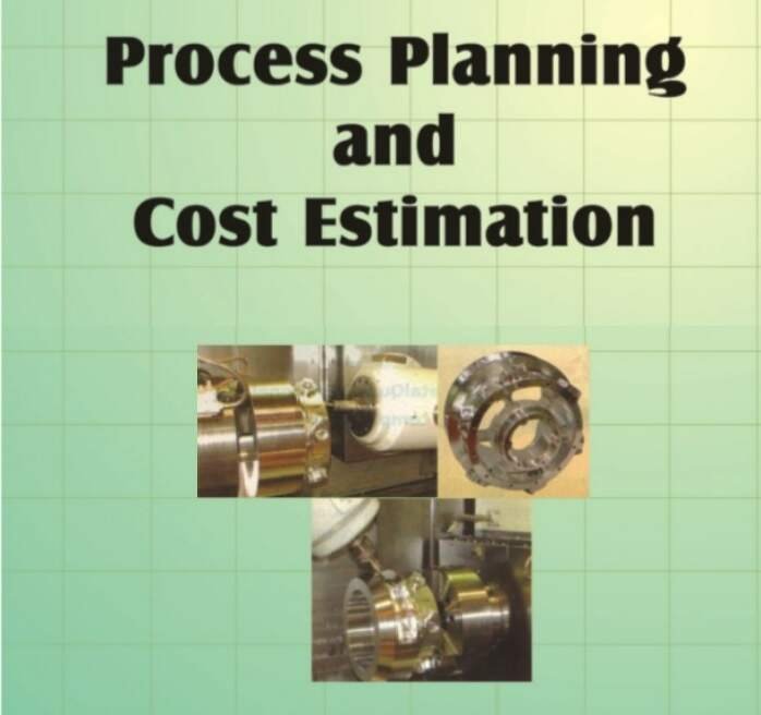 Process Planning Estimating And Costing