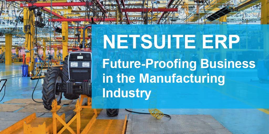 netsuite manufacturing

